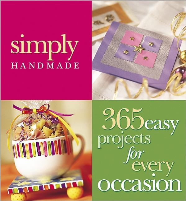 Item #221344 365 Easy Projects for Every Occasion (Simply Handmade). Carol Dahlstrom, Meredith...