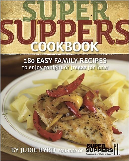 Item #555793 Super Suppers Cookbook. Judie Byrd