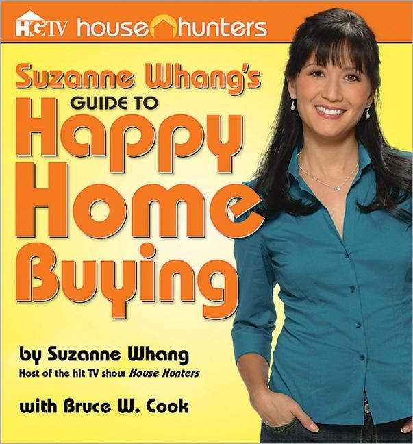 Item #221541 Suzanne Whang's Guide to Happy Home Buying (House Hunters). Suzanne Whang