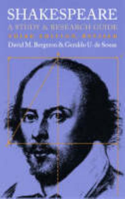 Item #559308 Shakespeare: A Study and Research Guide. David M. Bergeron, Geraldo U., de Sousa
