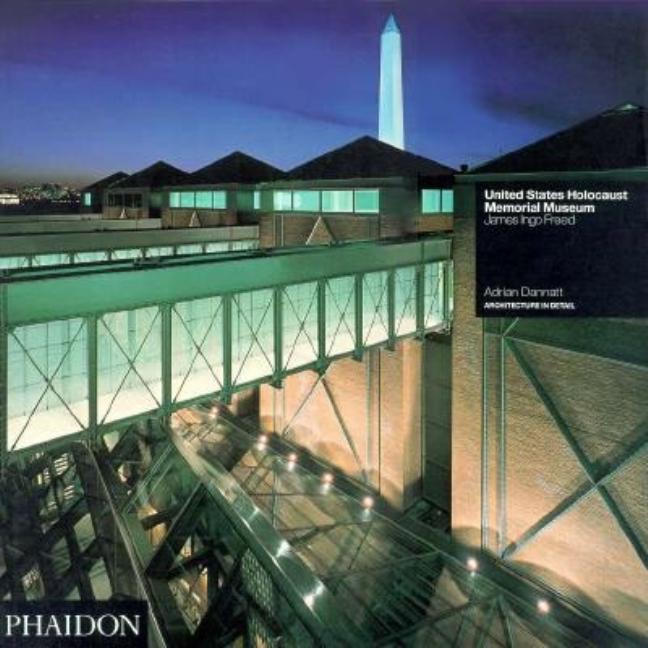 Item #223258 U S Holocaust Memorial Museum (Architecture in Detail). Adrian Dannatt