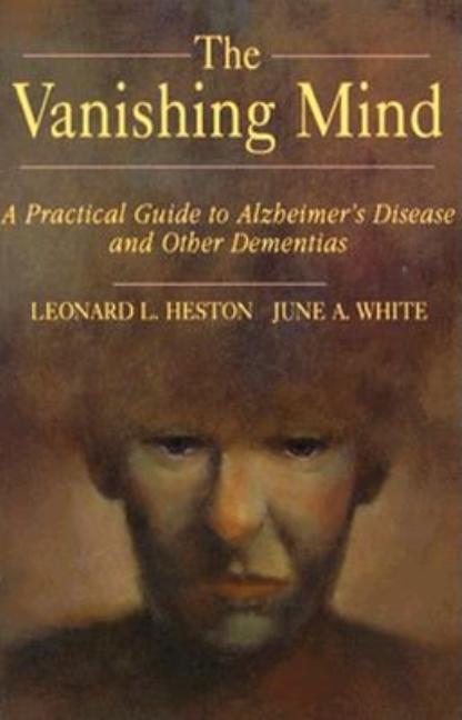 Item #223799 Vanishing Mind: A Practical Guide to Alzheimer's Disease and Other Dementias (Series...