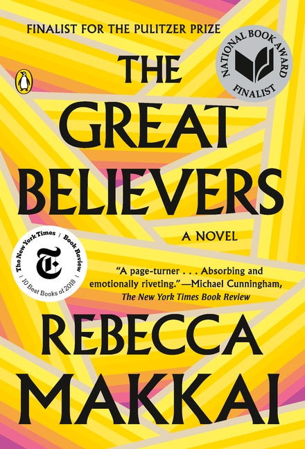 Item #511815 The Great Believers: A Novel. Rebecca Makkai
