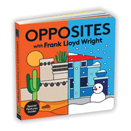 Item #596616 Opposites with Frank Lloyd Wright. Mudpuppy