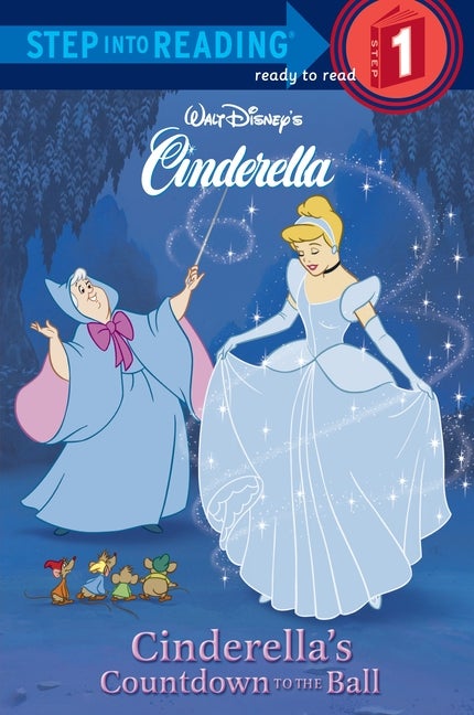Item #225062 Cinderella's Countdown to the Ball (Step-Into-Reading, Step 1). Heidi Kilgras
