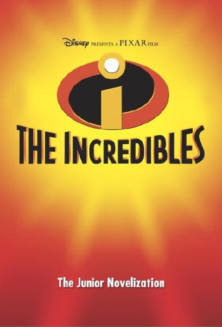 Item #474232 Disney Presents a Pixar Film: The Incredibles (The Junior Novelization