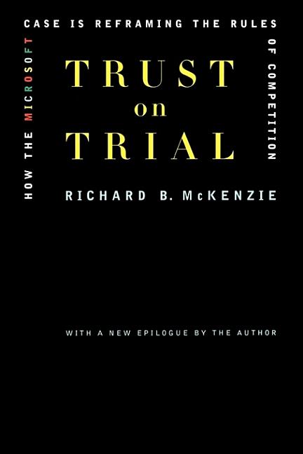 Item #565014 Trust On Trial: How The Microsoft Case Is Reframing The Rules Of Competition....