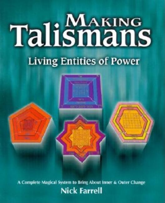 Item #574454 Making Talismans: Living Entities of Power. Nick Farrell