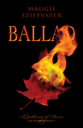 Item #615885 Ballad: A Gathering of Faerie (A Lament Novel). Maggie Stiefvater
