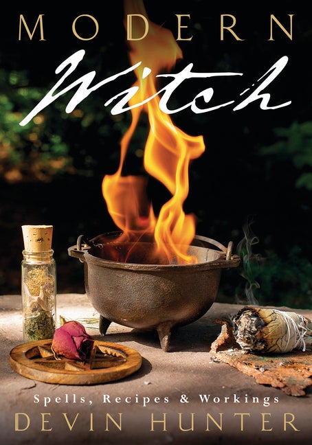 Item #522065 Modern Witch: Spells, Recipes & Workings. Devin Hunter