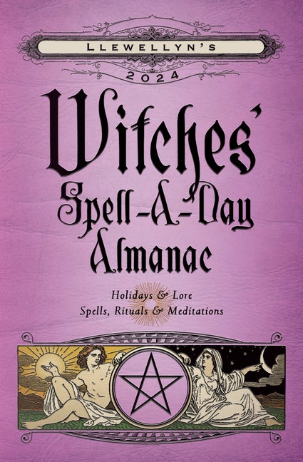 Item #568322 Llewellyn's 2024 Witches' Spell-A-Day Almanac. Llewellyn Publishing