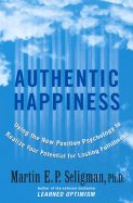 Item #576117 Authentic Happiness: Using the New Positive Psychology to Realize Your Potential for...