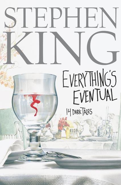 Item #620162 Everything's Eventual: 14 Dark Tales. Stephen King