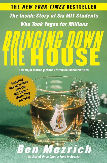Item #547049 Bringing Down the House: The Inside Story of Six M.I.T. Students Who Took Vegas for...