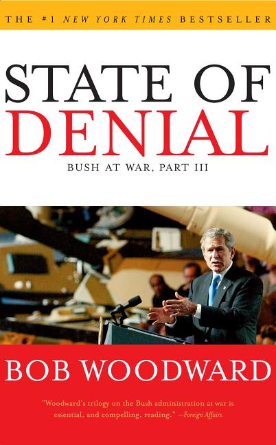 Item #575454 State of Denial: Bush at War, Part III. Bob Woodward