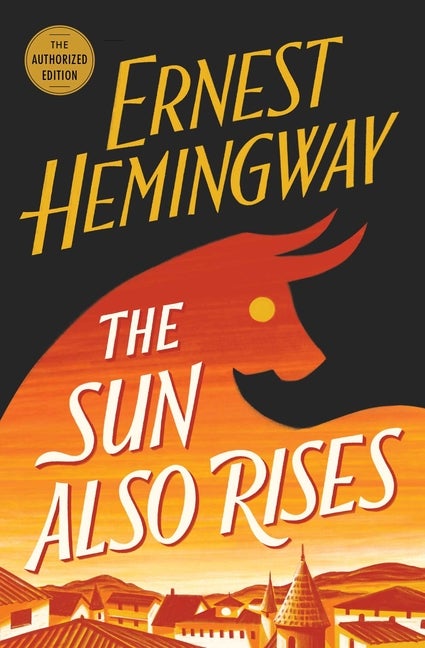 Item #232104 The Sun Also Rises: The Authorized Edition. Ernest Hemingway