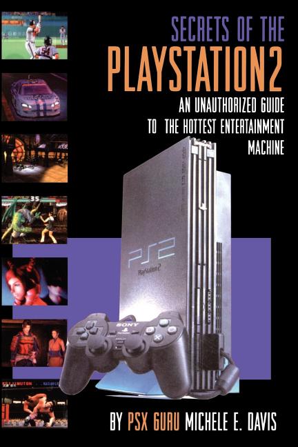 Item #547129 Secrets of the Playstation 2: An Unauthorized Guide to the Hottest Entertainment...