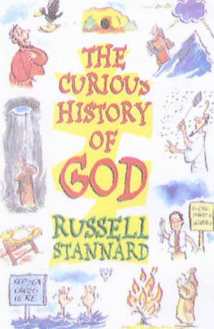 Item #550668 The Curious History of God. Russell Stannard