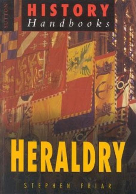 Item #235078 Heraldry (History Handbooks). Stephen Friar