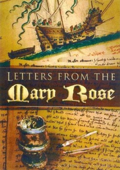 Item #547800 Letters from the Mary Rose. David M. Loades, C. S., Knighton