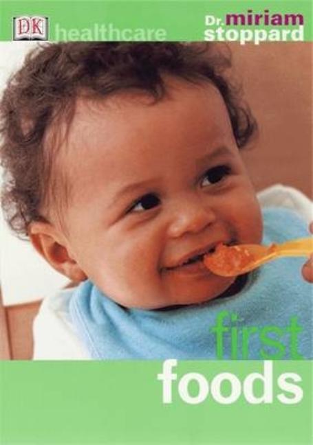 Item #235175 First Foods (DK Healthcare). Miriam Stoppard