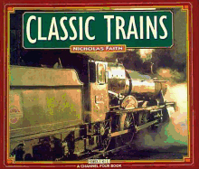 Item #607974 Classic Trains. Nicholas Faith