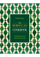 Item #590027 Moroccan Cookbook: Exploring the Food of a Timeless Cuisine. Ghillie Basan