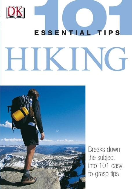 Item #236775 101 Essential Tips: Hiking. DK Publishing