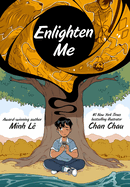 Item #574714 Enlighten Me (A Graphic Novel). Minh L&ecirc