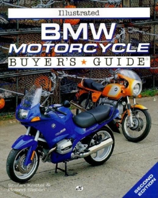 Item #238809 BMW Motorcycle: Illustrated Buyer's Guide. Stefan Knittel, Roland, Slabon