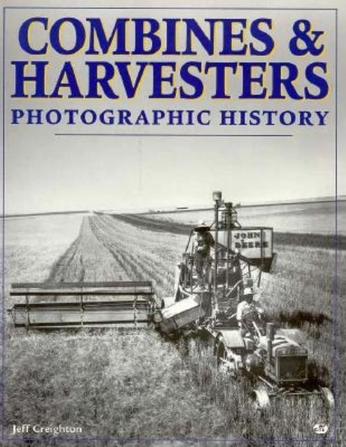 Item #566766 Combines & Harvesters. Jeff Creighton