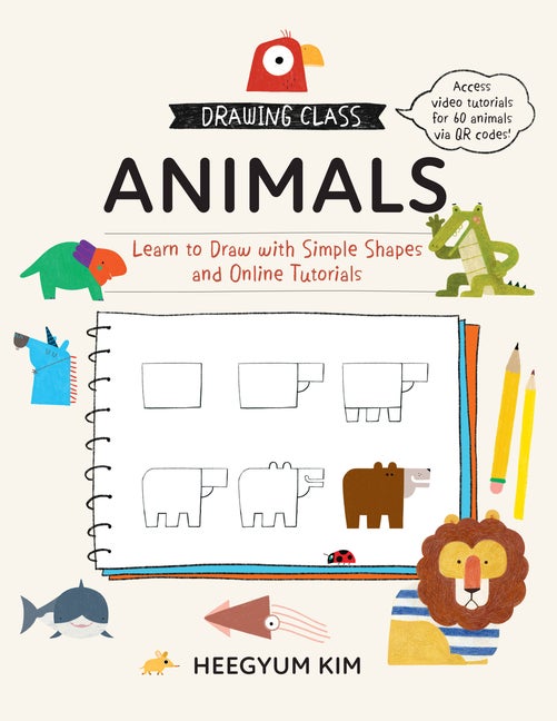 Item #571157 Drawing Class: Animals: Learn to Draw with Simple Shapes and Online Tutorials....