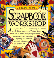 Item #615042 Cynthia Hart's Scrapbook Workshop. Cynthia Hart