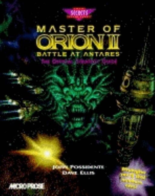 Item #547138 Master of Orion II: Battle at Antares: The Official Strategy Guide (Secrets of the...