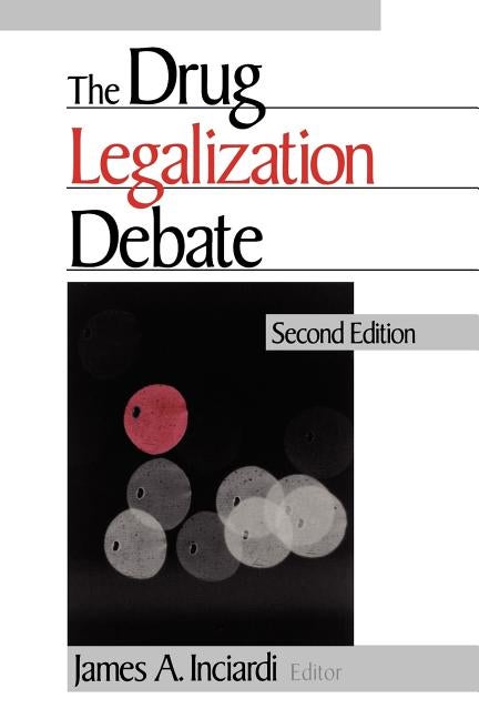 Item #540853 The Drug Legalization Debate. James A. Incardi
