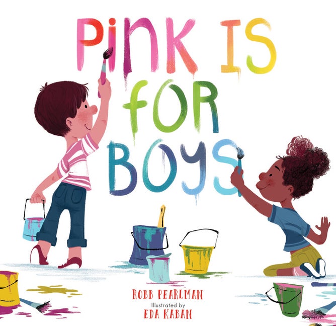 Item #618155 Pink Is for Boys. Robb Pearlman