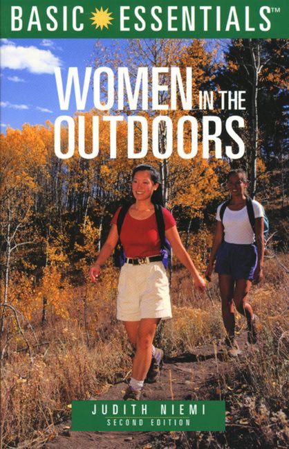 Item #242301 Basic Essentials Women in the Outdoors, 2nd (Basic Essentials Series). Judith Niemi