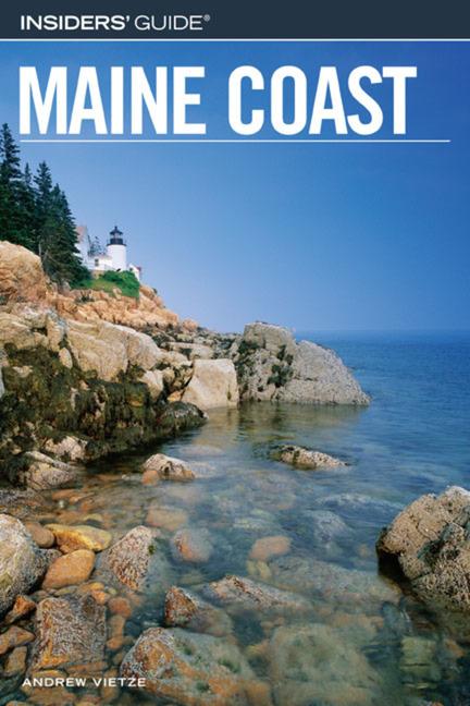 Item #242574 Insiders' Guide to the Maine Coast, 2nd (Insiders' Guide Series). Andrew Vietze