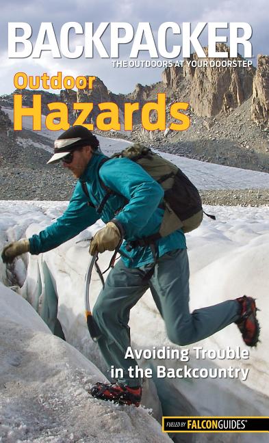 Item #242702 Backpacker magazine's Outdoor Hazards: Avoiding Trouble In The Backcountry...