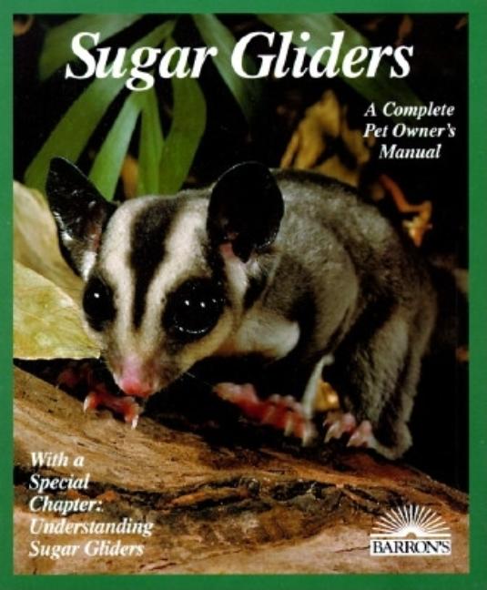 Item #503372 Sugar Gliders (Complete Pet Owner's Manuals). Caroline MacPherson
