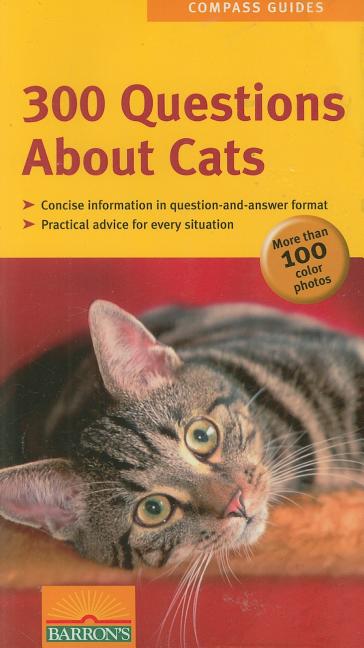 Item #244994 300 Questions About Cats (Compass Guides). Gerd Ludwig