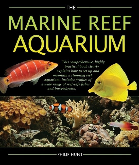 Item #540102 The Marine Reef Aquarium. Phil Hunt