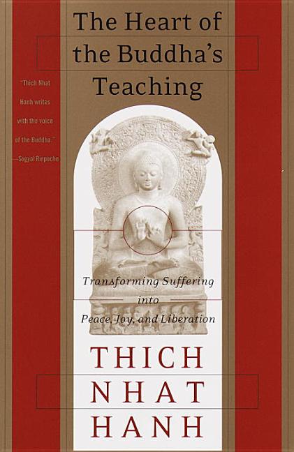 Item #250588 The Heart of the Buddha's Teaching: Transforming Suffering into Peace, Joy, and...