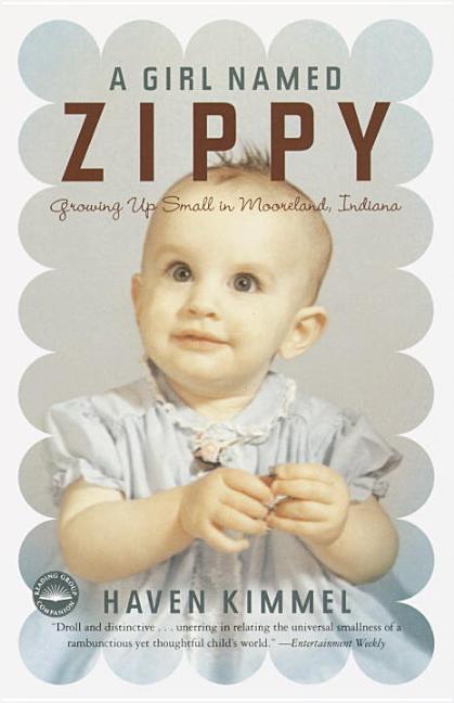 Item #547840 A Girl Named Zippy. Haven Kimmel