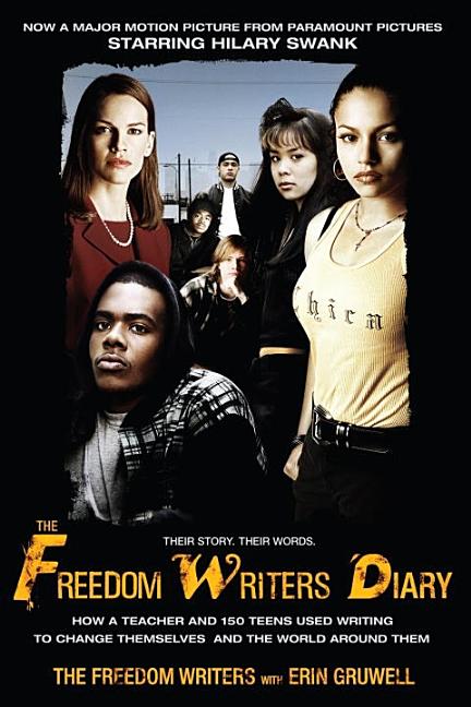 Item #565389 The Freedom Writers Diary: How a Teacher and 150 Teens Used Writing to Change...