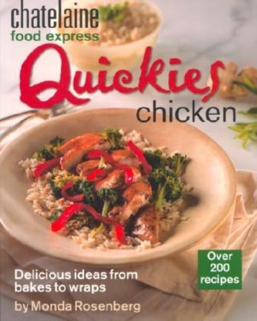 Item #546477 Quickies Chicken (Chatelaine Food Express). Rosenberg Chatelaine, Monda