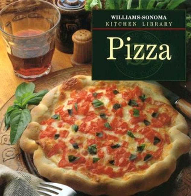 Item #254038 Pizza (Williams-Sonoma Kitchen Library). Lorenza De' Medici Stucchi, Chuck, Williams
