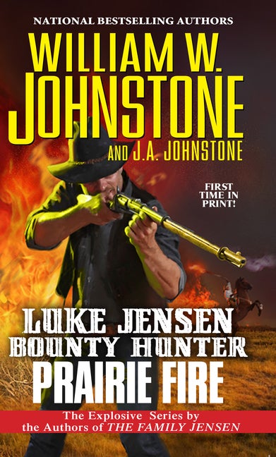 Item #553688 Prairie Fire (Luke Jensen Bounty Hunter). William W. Johnstone, J. A., Johnstone