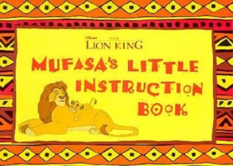 Item #257680 Mufasa's Little Instruction Book. Walt Disney Company