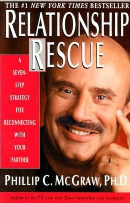 Item #549411 Relationship Rescue: A Seven-Step Strategy for Reconnecting with Your Partner....